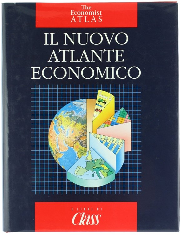 IL NUOVO ATLANTE ECONOMICO - The Economist Atlas.