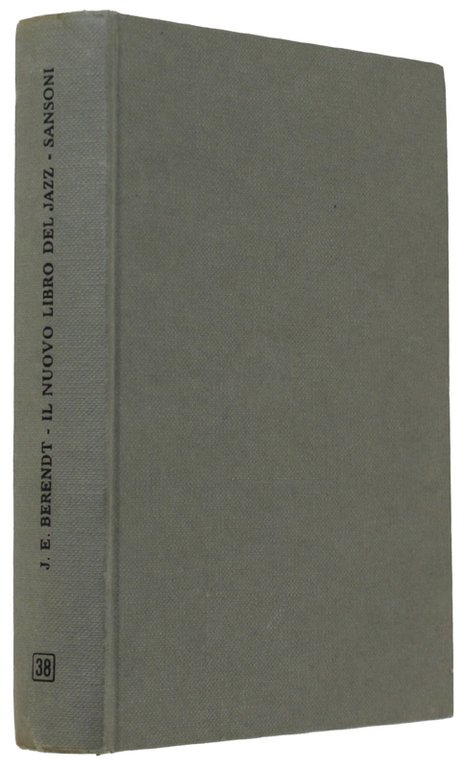IL NUOVO LIBRO DEL JAZZ. Evoluzione e significato della musica …