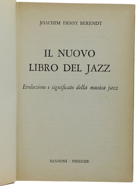 IL NUOVO LIBRO DEL JAZZ. Evoluzione e significato della musica …