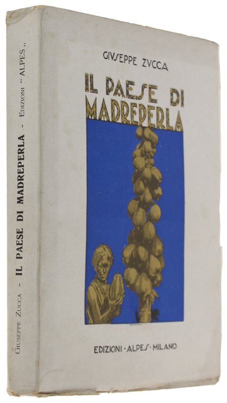 IL PAESE DI MADREPERLA. Sette mesi in Somalia [volume freschissimo]