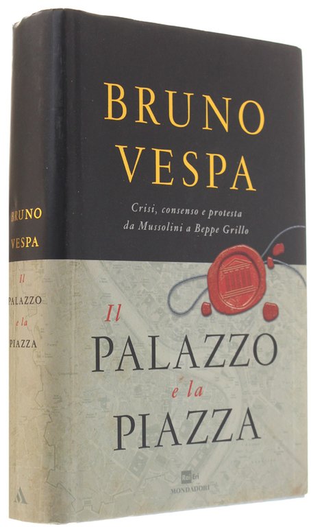 IL PALAZZO E LA PIAZZA. Crisi, consenso e protesta da …
