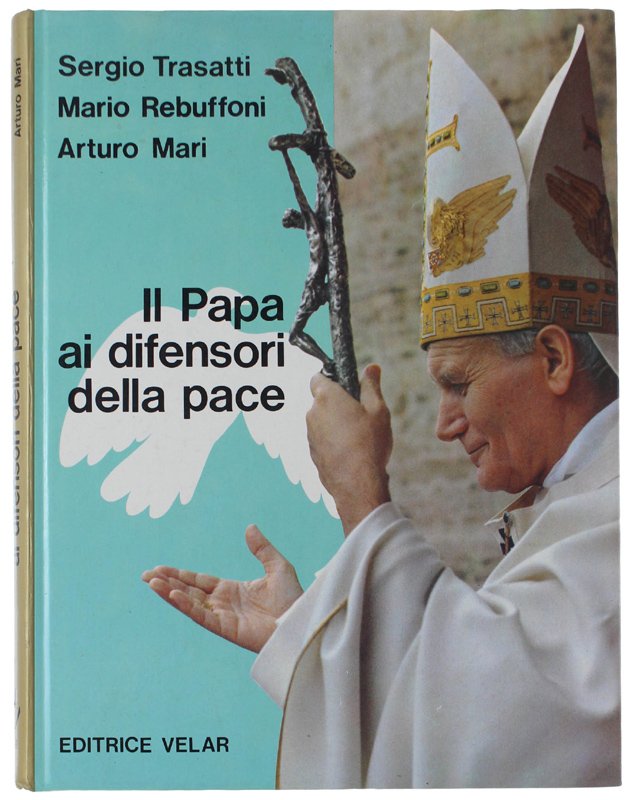 IL PAPA AI DIFENSORI DELLA PACE.