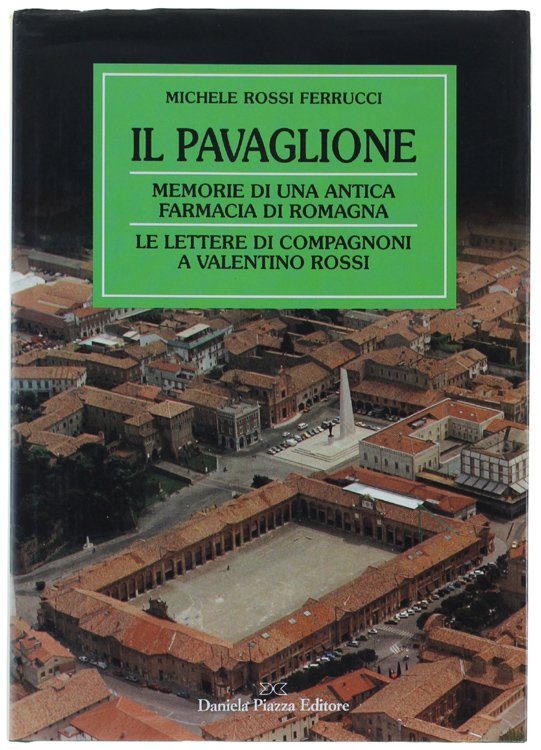 IL PAVAGLIONE. Memorie di una antica farmacia di Romagna. Le …