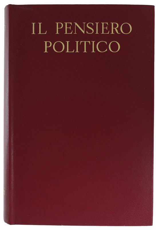 IL PENSIERO POLITICO DALLE ORIGINI AI NOSTRI GIORNI.
