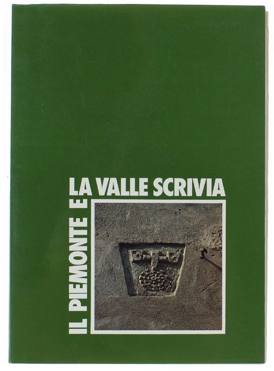 IL PIEMONTE E LA VALLE SCRIVIA.