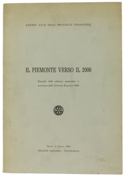 IL PIEMONTE VERSO IL 2000. Raccolta delle relazioni presentate in …