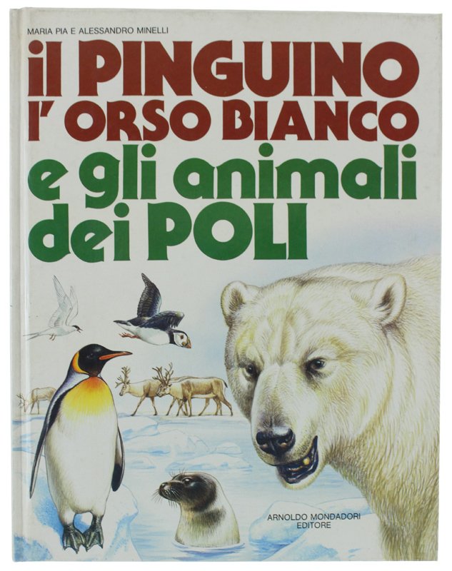 IL PINGUINO - L'ORSO BIANCO E GLI ANIMALI DEI POLI