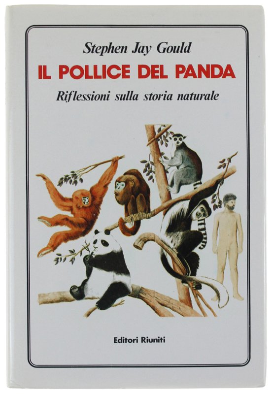 IL POLLICE DEL PANDA. Riflessioni sulla storia naturale [1a edizione, …