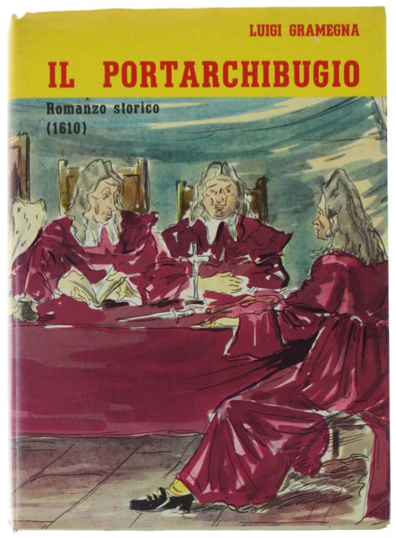 IL PORTARCHIBUGIO. Romanzo storico (1610).