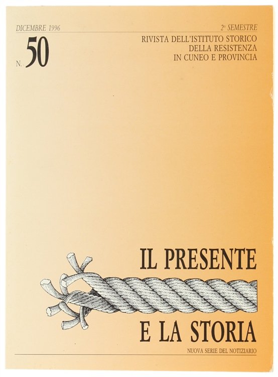IL PRESENTE E LA STORIA. N. 50 - dicembre 1996.