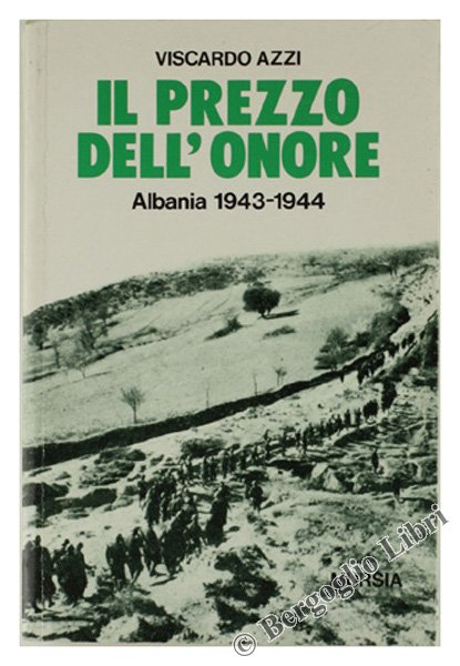 IL PREZZO DELL'ONORE. Albania 1943-1944.