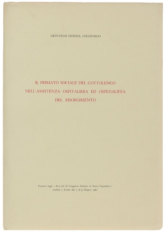 IL PRIMATO SOCIALE DEL COTTOLENGO NELL'ASSISTENZA OSPITALIERA ED OSPEDALIERA DEL …