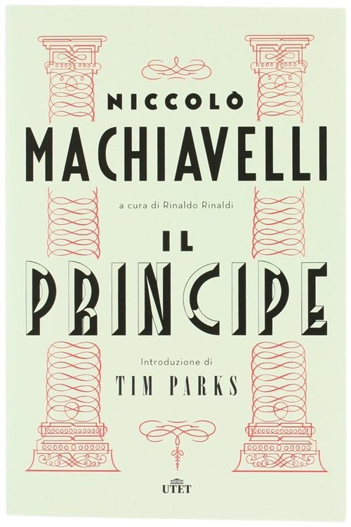 IL PRINCIPE. A cura di Rinaldo Rinaldi.