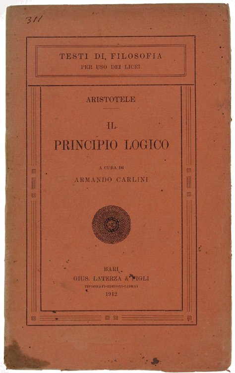 IL PRINCIPIO LOGICO. A cura di Armando Carlini.