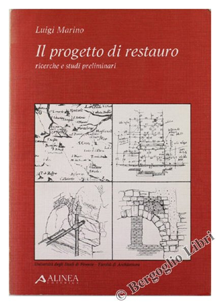 IL PROGETTO DI RESTAURO. Ricerche e studi preliminari.