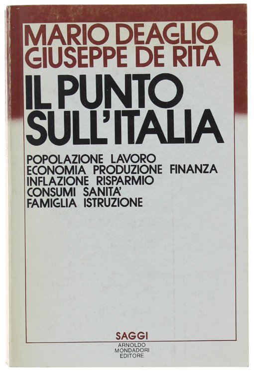IL PUNTO SULL'ITALIA. Popolazione lavoro economia produzione finanza inflazione risparmio …