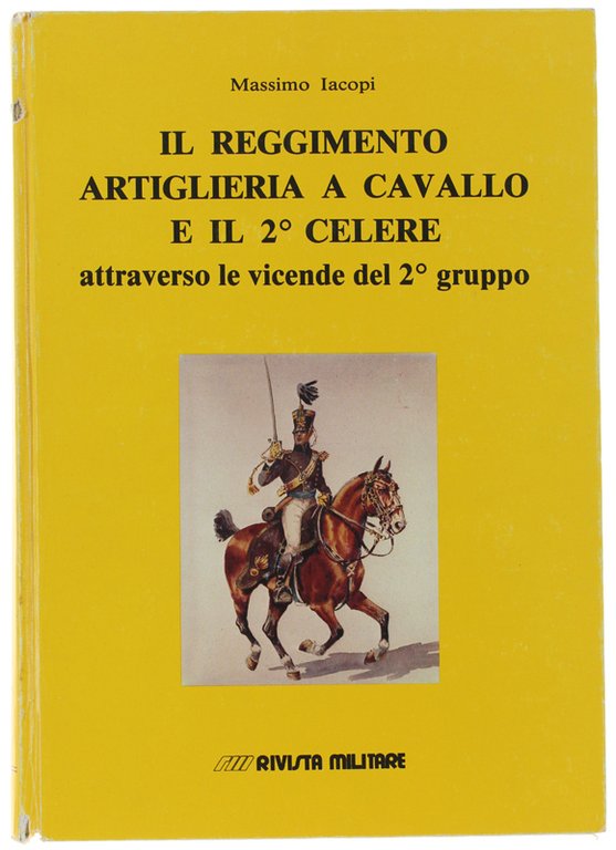 IL REGGIMENTO ARTIGLIERIA A CAVALLO ed il 2° reggimento artiglieria …