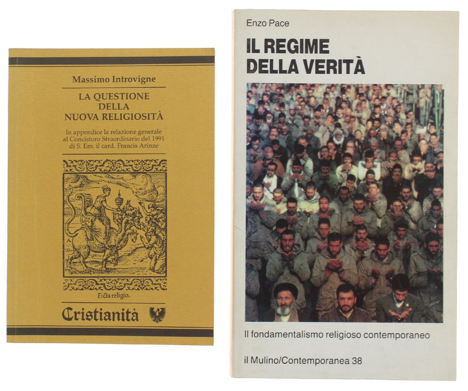 IL REGIME DELLA VERITA' (il fondamentalismo religioso contemporaneo) + LA …