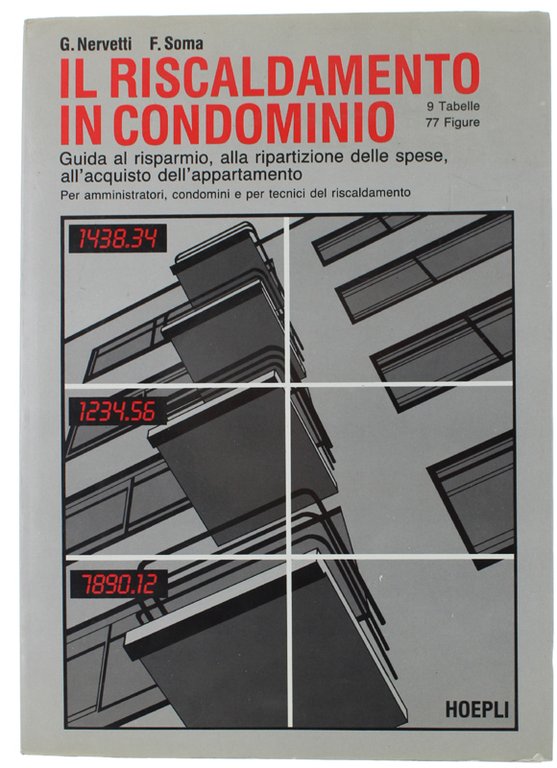 IL RISCALDAMENTO IN CONDOMINIO. Guida al risparmio, alla ripartizione delle …