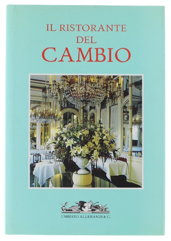 IL RISTORANTE DEL CAMBIO - 1757 [Prima edizione - come …