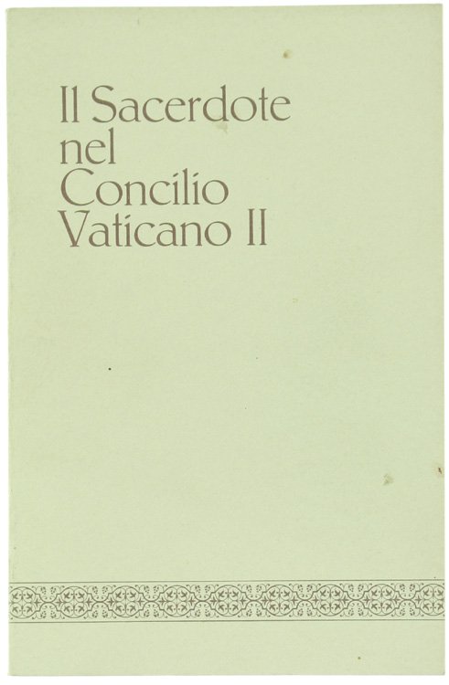 IL SACERDOTE NEL CONCILIO VATICANO II.