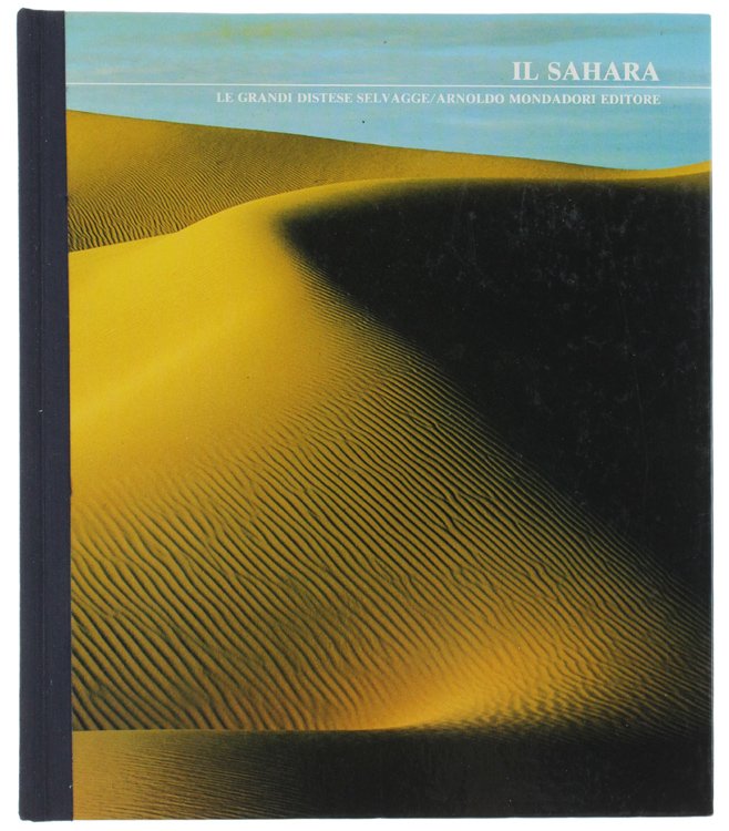 IL SAHARA. Le grandi distese selvagge.