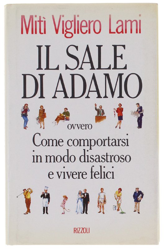 IL SALE DI ADAMO ovvero come comportarsi in modo disastroso …