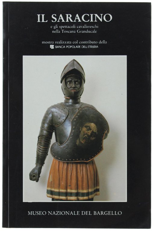 IL SARACINO E GLI SPETTACOLI CAVALLERESCHI NELLA TOSCANA GRANDUCALE.