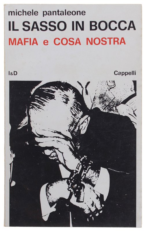 IL SASSO IN BOCCA. Mafia e Cosa Nostra.