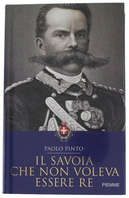 IL SAVOIA CHE NON VOLEVA ESSERE RE