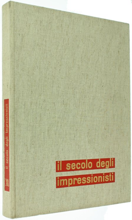 IL SECOLO DEGLI IMPRESSIONISTI.