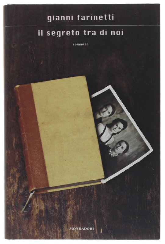 IL SEGRETO TRA DI NOI. Romanzo [1a edizione - nuovo]
