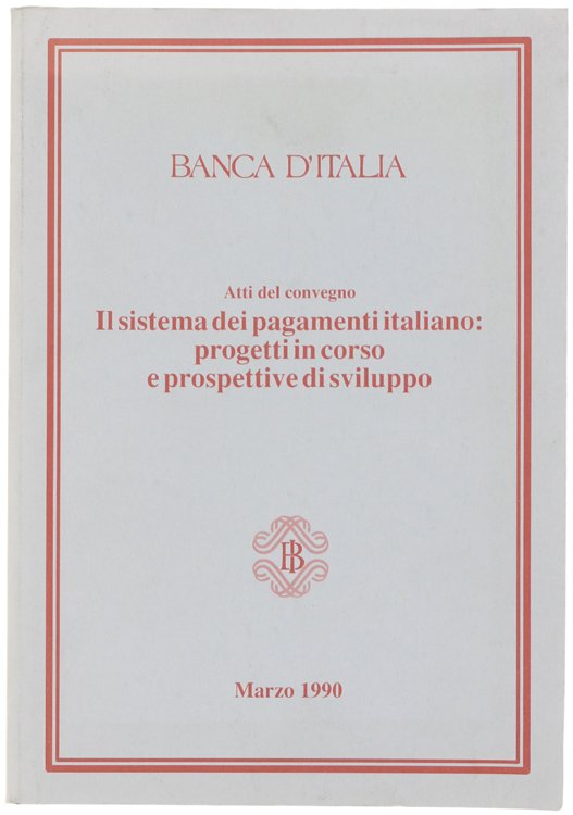 IL SISTEMA DEI PAGAMENTI ITALIANO: PROGETTI IN CORSO E PROSPETTIVE … | Immagine Gallery 2