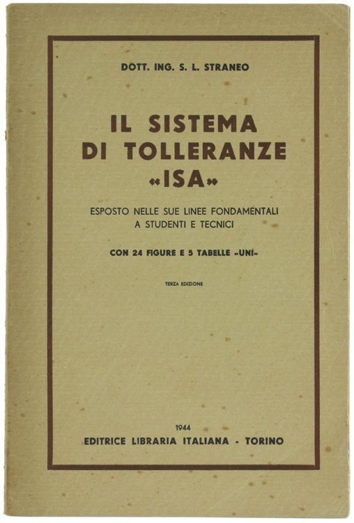 IL SISTEMA DI TOLLERANZE "ISA" esposto nelle due linee fondamentali …