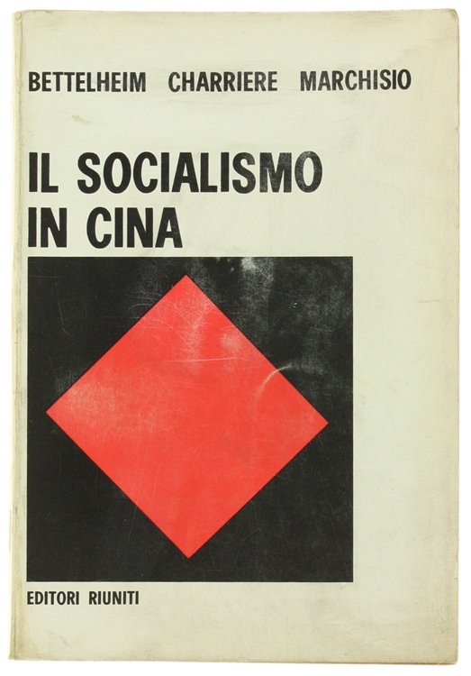 IL SOCIALISMO IN CINA. Organizzazione economica e sovrastrutture ideologiche.