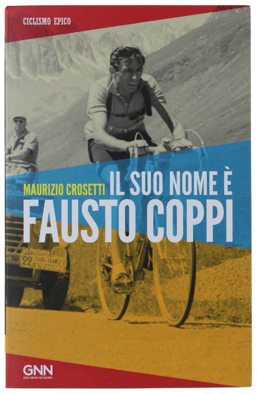 IL SUO NOME E' FAUSTO COPPI [come nuovo]