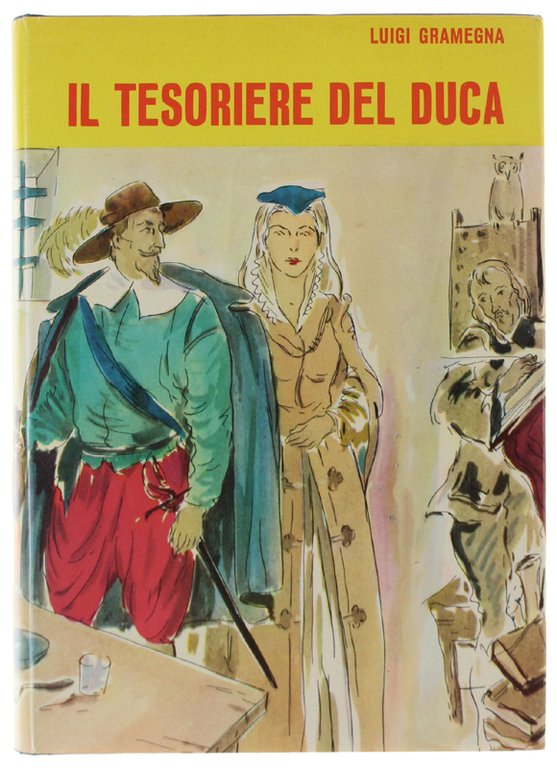 IL TESORIERE DEL DUCA. Romanzo storico (1536)