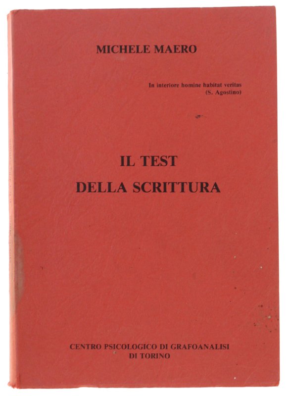 IL TEST DELLA SCRITTURA. Trattato di Grafoanalisi.