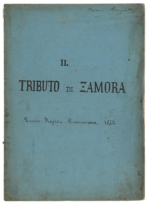 IL TRIBUTO DI ZAMORA. Opera in quattro atti.