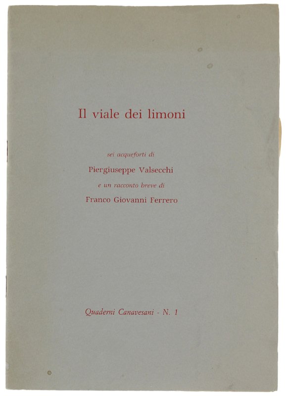 IL VIALE DEI LIMONI. Sei acqueforti di Piergiuseppe Valsecchi e …