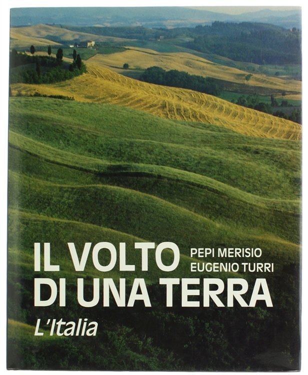 IL VOLTO DI UNA TERRA : L'ITALIA.