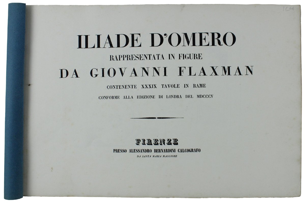 ILIADE D'OMERO RAPPRESENTATA IN FIGURE DA GIOVANNI FLAXMAN contenente XXXIX …