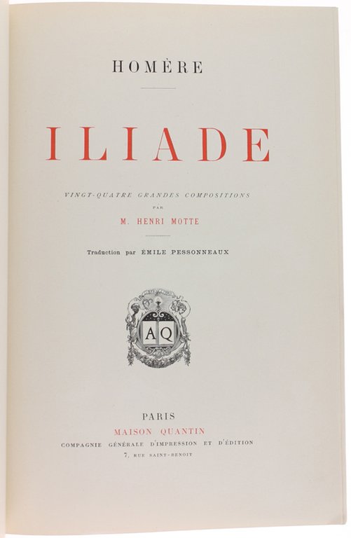ILIADE. Vingt-quatre grandes compositions par M.Henri Motte. Traduction par Emile …