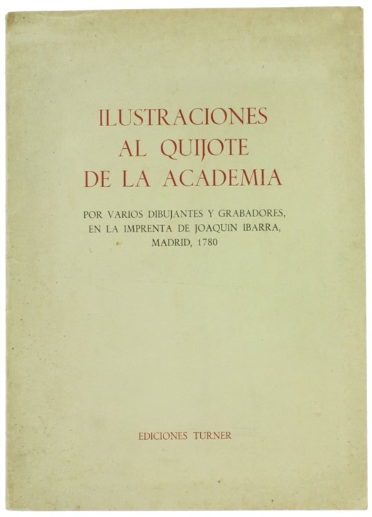 ILUSTRACIONES AL QUIJOTE DE LA ACADEMIA por varios dibujantes y …