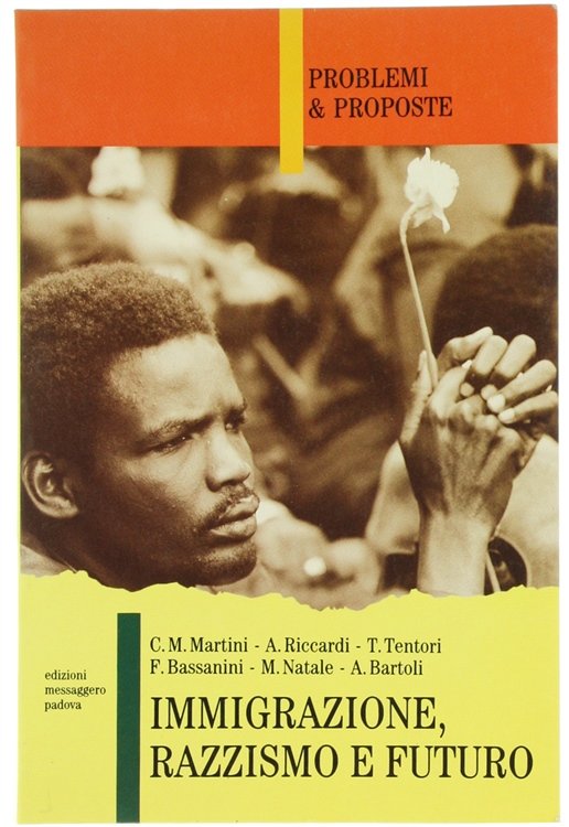 IMMIGRAZIONE, RAZZISMO E FUTURO. A cura della Comunità di Sant'Egidio.