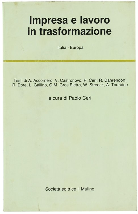 IMPRESA E LAVORO IN TRASFORMAZIONE. Italia - Europa.