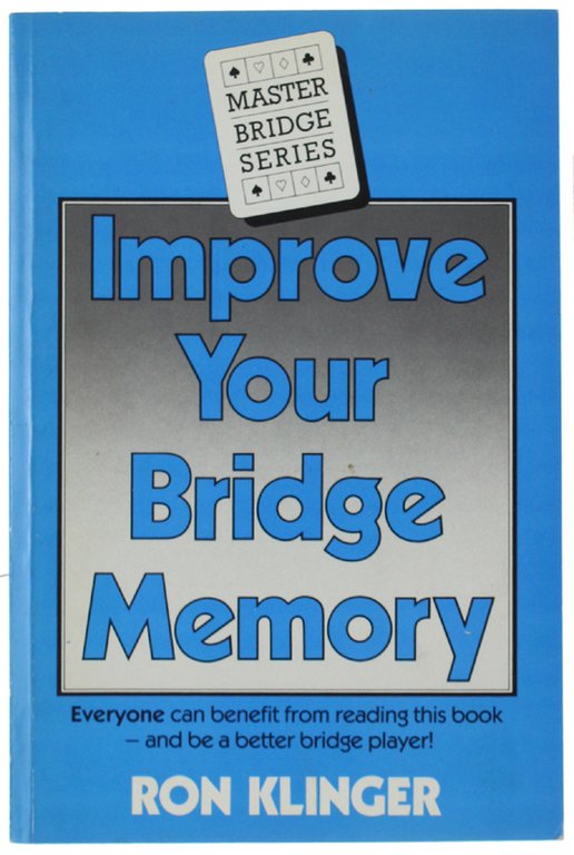 IMPROVE YOUR BRIDGE MEMORY.