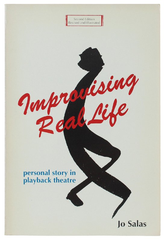 IMPROVISING REAL LIFE. Personal story in playback theatre.