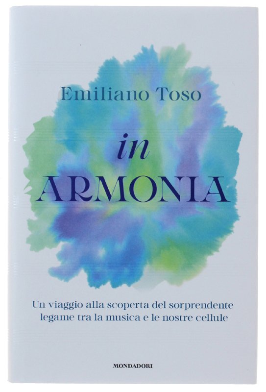IN ARMONIA. Un viaggio alla scoperta del sorprendente legame tra …