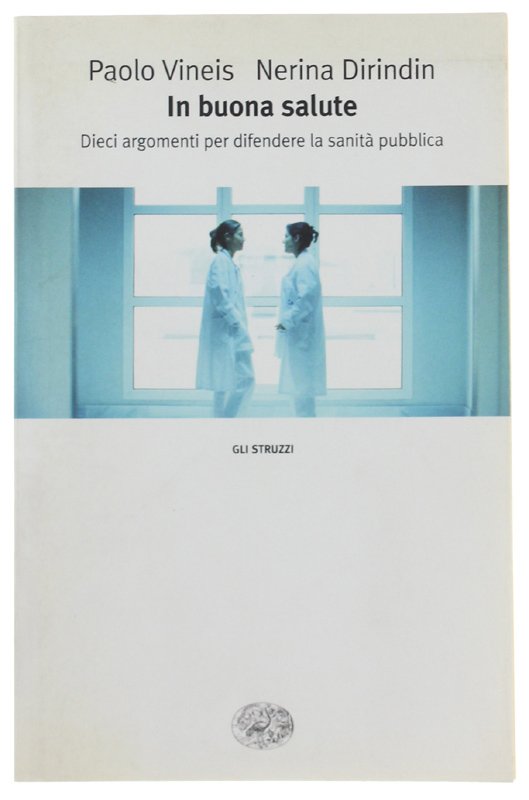 IN BUONA SALUTE. Dieci argomenti per difendere la sanità pubblica … | Immagine principale